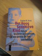 Elaine N. Aron - Het hoog sensitieve kind, Ophalen of Verzenden, Elaine N. Aron, Ontwikkelingspsychologie, Zo goed als nieuw