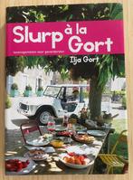 Slurp à la Gort - levensgenieten voor gevorderden, Ilja Gort, Boeken, Kookboeken, Ophalen of Verzenden, Zo goed als nieuw, Ilja Gort