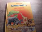 De grote Dierenatlas voor kinderen, Ophalen of Verzenden, Zo goed als nieuw, Non-fictie