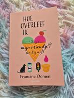 Hoe overleef ik mijn vriendje? (en hij mij!), Ophalen of Verzenden, Gelezen, Francine Oomen