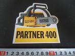 sticker partner 400 kettingzaag motorzaag, Ophalen, Zo goed als nieuw