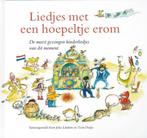 Liedjes met een hoepeltje erom De meest gezongen kinderliedj, Boeken, Ophalen of Verzenden, Zo goed als nieuw, Jongen of Meisje