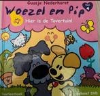 WOEZEL EN PIP HIER IS DE TOVERTUIN, Ophalen of Verzenden, Gelezen, Guusje Nederhorst