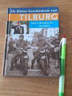 kleine geschiedenis van Tilburg Bezetters en bevrijders, Boeken, Ophalen of Verzenden, Zo goed als nieuw