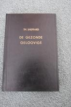 Thomas Sheppard De Gezonde Geloovige, Boeken, Ophalen of Verzenden