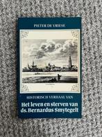 Leven en sterven van ds. Bernardus Smytegelt - P. de Vriese, Boeken, Christendom | Protestants, Ophalen of Verzenden, Zo goed als nieuw