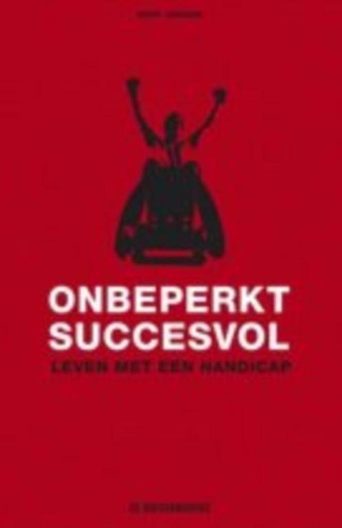 Onbeperkt succesvol, leven met een  beperking - B Jongen, Boeken, Advies, Hulp en Training, Gelezen, Ophalen of Verzenden