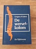De wervelkolom - Gregory P. Grieve, Boeken, Ophalen of Verzenden, Gezondheid en Conditie, Gregory P. Grieve