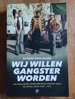 Wij Willen Gangster Worden - Boellaard, Boeken, Ophalen of Verzenden, George Boellaard