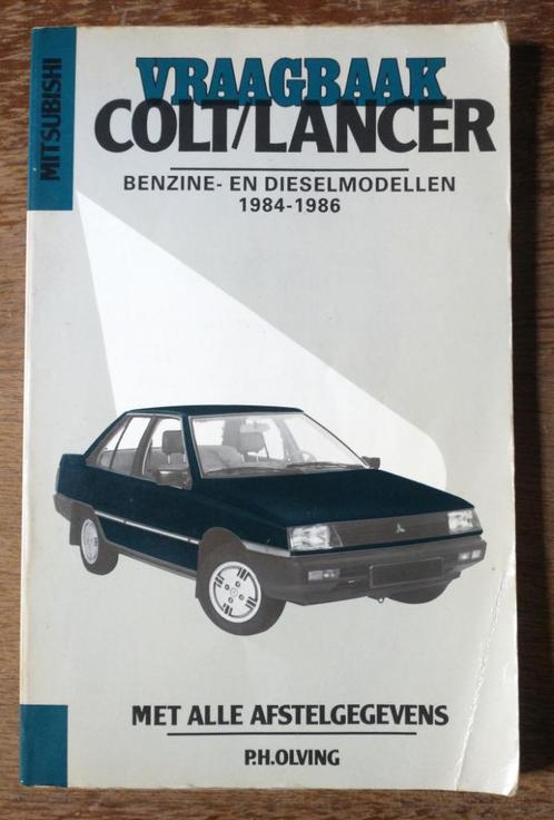 Vraagbaak Colt/Lancer 1984-1986, Auto diversen, Handleidingen en Instructieboekjes, Ophalen of Verzenden