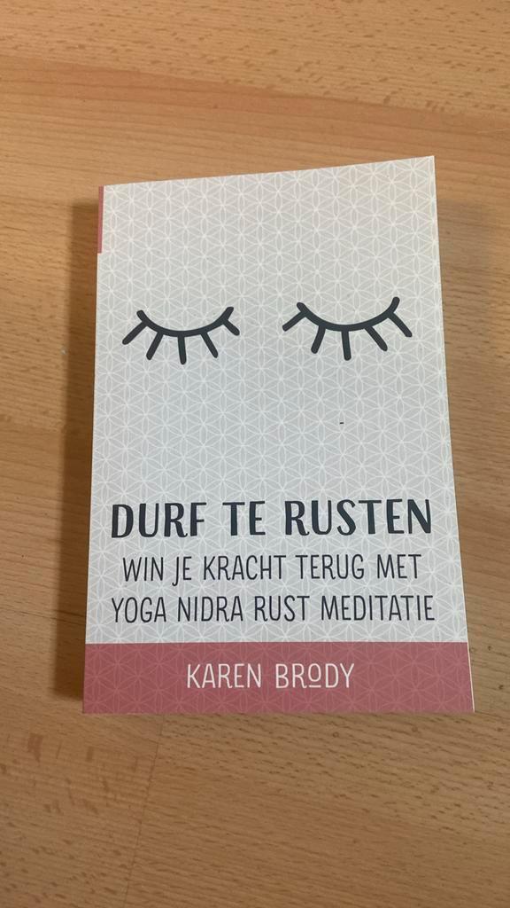 Karen Brody - Durf te rusten, Boeken, Esoterie en Spiritualiteit, Zo goed als nieuw, Instructieboek, Meditatie of Yoga, Ophalen of Verzenden