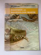 Michelle Bungay Tiaras en haarspelden maken, Boeken, Hobby en Vrije tijd, Gelezen, Sieraden maken, Ophalen of Verzenden