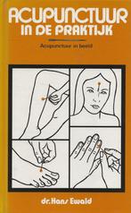 Acupunctuur in de praktijk - acupunctuur in beeld - Ewald, Boeken, Ophalen of Verzenden, Zo goed als nieuw, Dr. Hans Ewald
