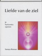 Sanaya Roman Liefde van de ziel, Boeken, Ophalen of Verzenden, Nieuw, Spiritualiteit algemeen, Overige typen