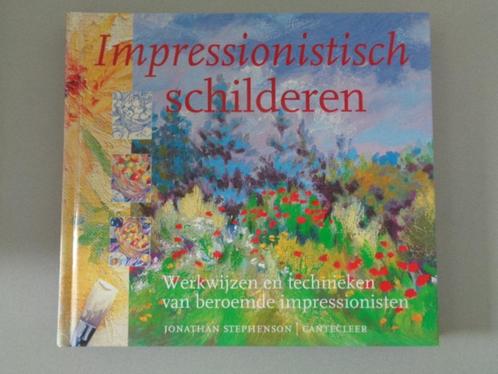 Impressionistisch schilderen - Jonathan Stephenson, Boeken, Hobby en Vrije tijd, Zo goed als nieuw, Tekenen en Schilderen, Ophalen of Verzenden