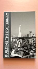 Building the Rotterdam - Ruud Sies, Ophalen of Verzenden, Zo goed als nieuw