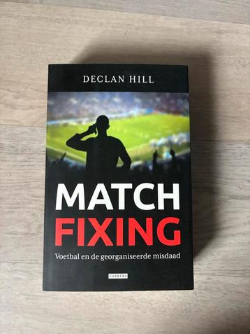 Match Fixing - Declan Hill beschikbaar voor biedingen