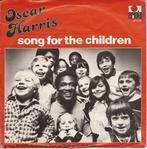 Oscar Harris - Song for the children, Gebruikt, 7 inch, Single, Ophalen of Verzenden