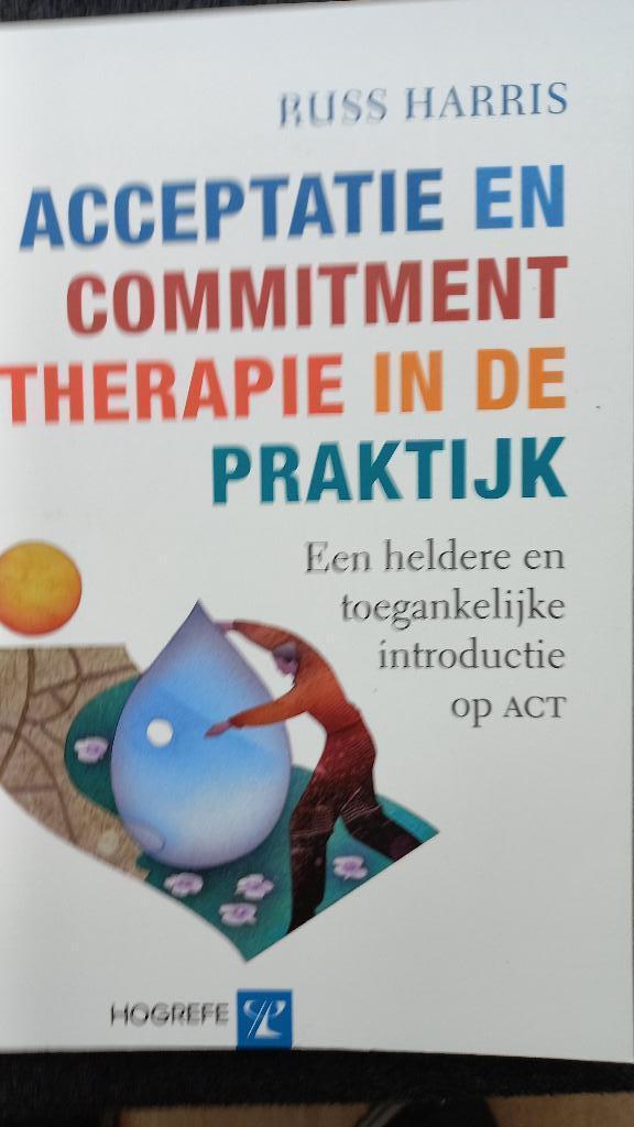 Acceptatie en commiment therapie in de praktijk, Boeken, Advies, Hulp en Training, Zo goed als nieuw, Ophalen of Verzenden