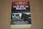 Van D-Day tot Berlijn - Stephen E. Ambrose, Boeken, Ophalen of Verzenden, Gelezen