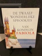De 12 wonderlijke sprookjes Koningin Fabiola Sprookjesboek, Boeken, Gelezen, Ophalen of Verzenden