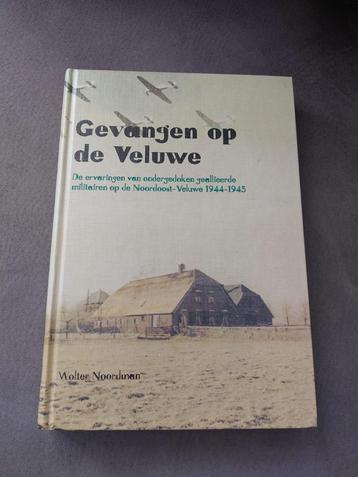 Gevangen op de Veluwe (geallieerden) 1944-1945 W. Noordman beschikbaar voor biedingen