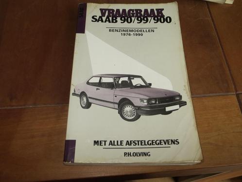 Vraagbaak Saab 90, Saab 99 + Turbo, Saab 900 +Turbo 1976-90, Auto diversen, Handleidingen en Instructieboekjes, Ophalen of Verzenden