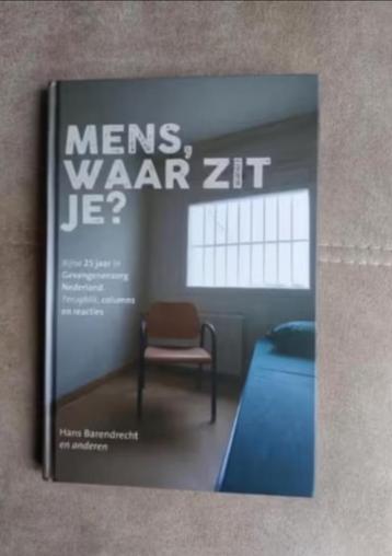 Mens, waar zit je? (gevangenzorg) door H. Barendrecht beschikbaar voor biedingen