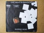 a6332 murray head - one night in bangkok, Cd's en Dvd's, Vinyl Singles, Gebruikt, Ophalen of Verzenden, 7 inch, Single