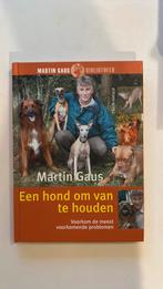 Martin Gaus - Een hond om van te houden, Honden, Ophalen of Verzenden, Zo goed als nieuw, Martin Gaus