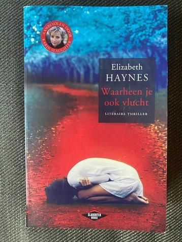 Elizabeth Haynes - Waarheen je ook vlucht. beschikbaar voor biedingen