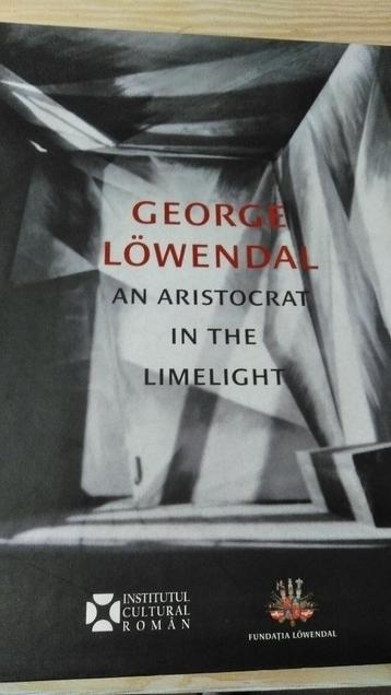 George Lowenthal An aristocrat in the limelight 1897-1964