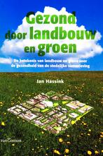 Gezond Door Landbouw en Groen - Jan Hassink / 9789023242116, Ophalen of Verzenden, Zo goed als nieuw, Bouwkunde, Jan Hassink