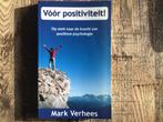 Vóór Positiviteit! - Mark Verhees, Ophalen of Verzenden, Zo goed als nieuw, Overige onderwerpen