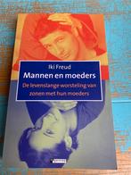 Iki Freud; Mannen en moeders, Ophalen of Verzenden, Zo goed als nieuw, Sociale psychologie