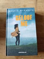Geloof Me - Sophie McKenzie, Ophalen of Verzenden, Zo goed als nieuw, Sophie McKenzie, Nederland