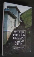 Willem Frederik Hermans : Ruisend gruis, Ophalen of Verzenden, Zo goed als nieuw