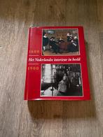 Het Nederlandse interieur in beeld 1600-1900, Ophalen of Verzenden, Zo goed als nieuw, Overige onderwerpen
