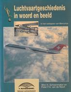 Luchtvaartgeschiedenis in woord en beeld - Wim Schoenmaker, Overige gebieden, Ophalen of Verzenden, Wim Schoenmaker, 20e eeuw of later