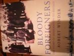 bloody foreigners- immigration to Britain- Robert Winder, Ophalen of Verzenden, 20e eeuw of later, Zo goed als nieuw