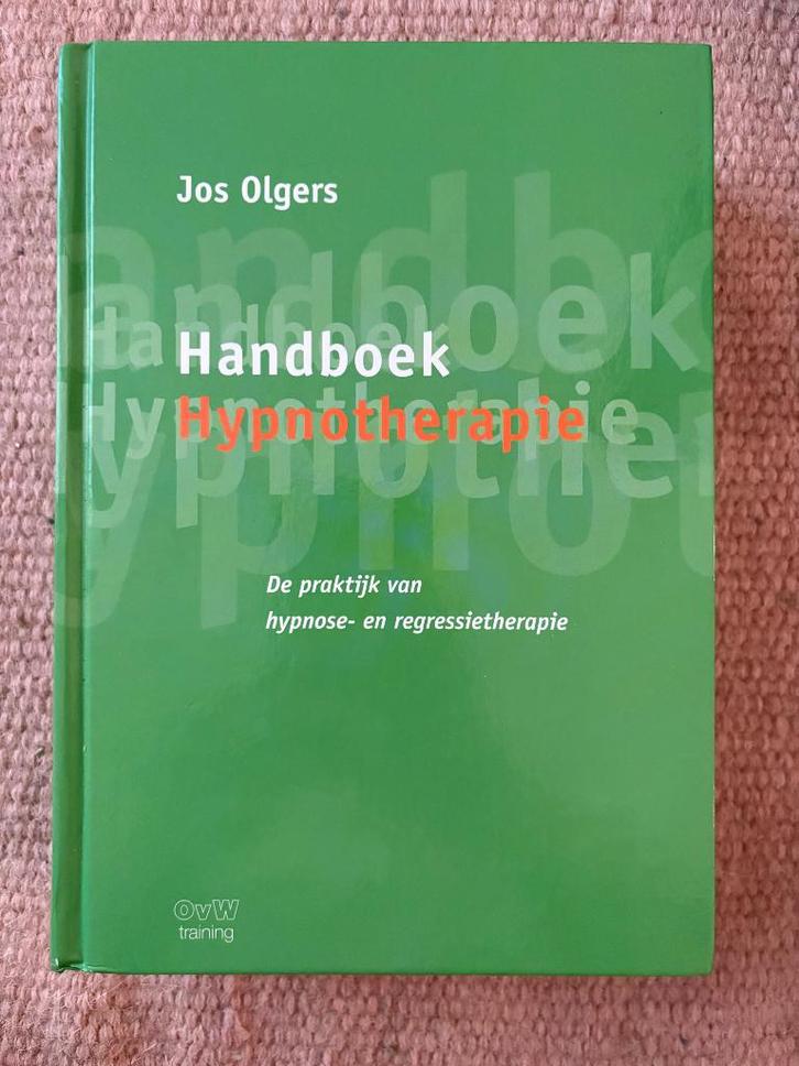 Handboek Hypnotherapie - Jos Olgers, Boeken, Psychologie, Zo goed als nieuw, Ophalen of Verzenden