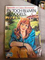 En Toch Blijven de Vogels Zingen - Jeannette van Luipen, Ophalen of Verzenden, Gelezen, Nederland
