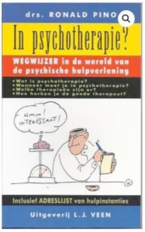 In psychotherapie? (Drs Ronald Pino), Boeken, Psychologie, Zo goed als nieuw, Ophalen of Verzenden