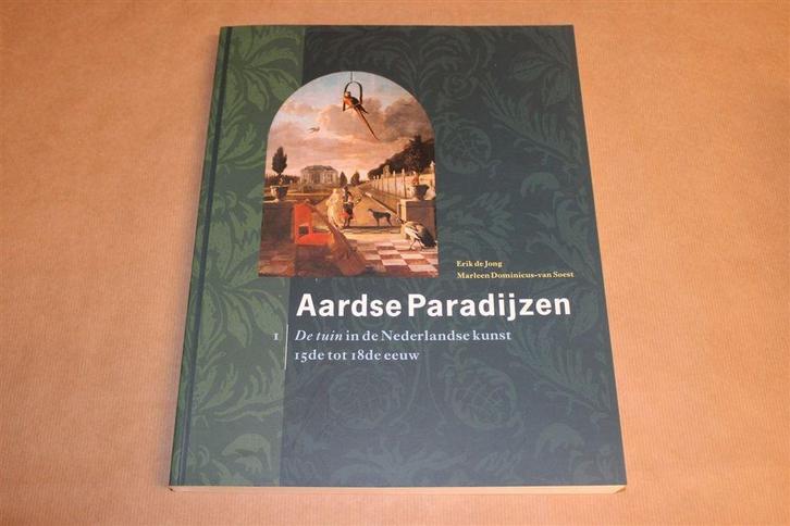 Aardse Paradijzen — Tuin in Nederlandse Kunst [15e-18e Eeuw], Boeken, Kunst en Cultuur | Beeldend, Zo goed als nieuw, Ophalen of Verzenden