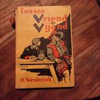 Tussen Vriend en Vijand - H. Westerink, Boeken, Ophalen of Verzenden, Gelezen, H. Westerink