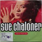 Sue Chaloner - I wanna thank you (1991) House, Cd's en Dvd's, Vinyl Singles, Gebruikt, Ophalen of Verzenden, 7 inch, Single