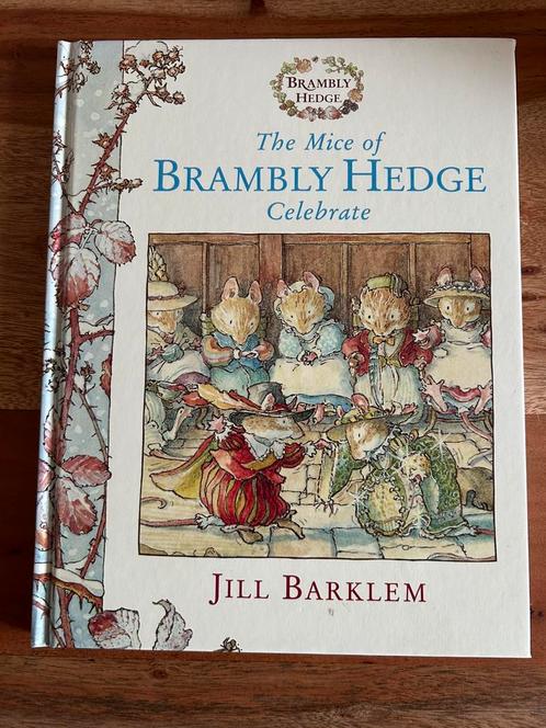 Jill Barklem - The Mice of Brambly Hedge Celebrate, Boeken, Prentenboeken en Plaatjesalbums, Zo goed als nieuw, Prentenboek, Ophalen of Verzenden