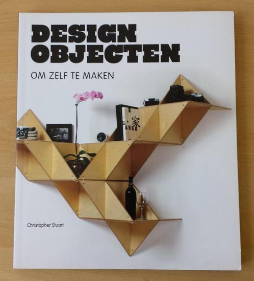 Design Objecten om zelf te Maken - Chistopher Stuart - 2013, Boeken, Hobby en Vrije tijd, Gelezen, Overige onderwerpen, Ophalen of Verzenden