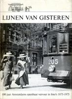 Lijnen van gisteren - 100 jaar Amstrdams OV   1875 - 1975, Ophalen of Verzenden, 20e eeuw of later, Zo goed als nieuw