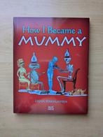 Leena Pekkalainen, How I became a mummy, Ophalen of Verzenden, Zo goed als nieuw, Fictie algemeen
